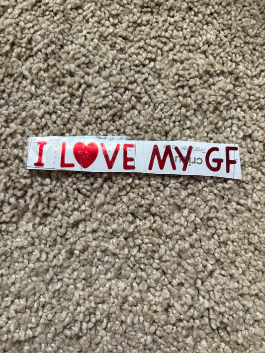 I love my gf sticker size small